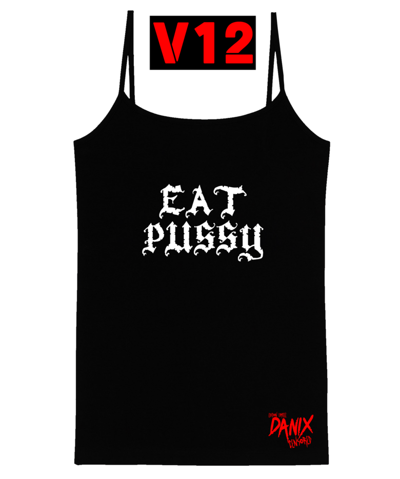 Débardeur EAT PUSSY (12 Versions)